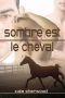 [Californie équestre 01] • Sombre est le cheval